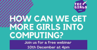 TEC Girls Webinar - How to get more girls into computing