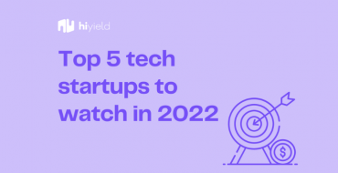 Hiyield-Top-5-Tech-Startups-to-watch-in-2022