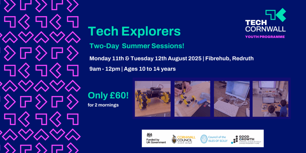 Tech Explorers at the Fibrehub in Pool August 11th and 12th 2025